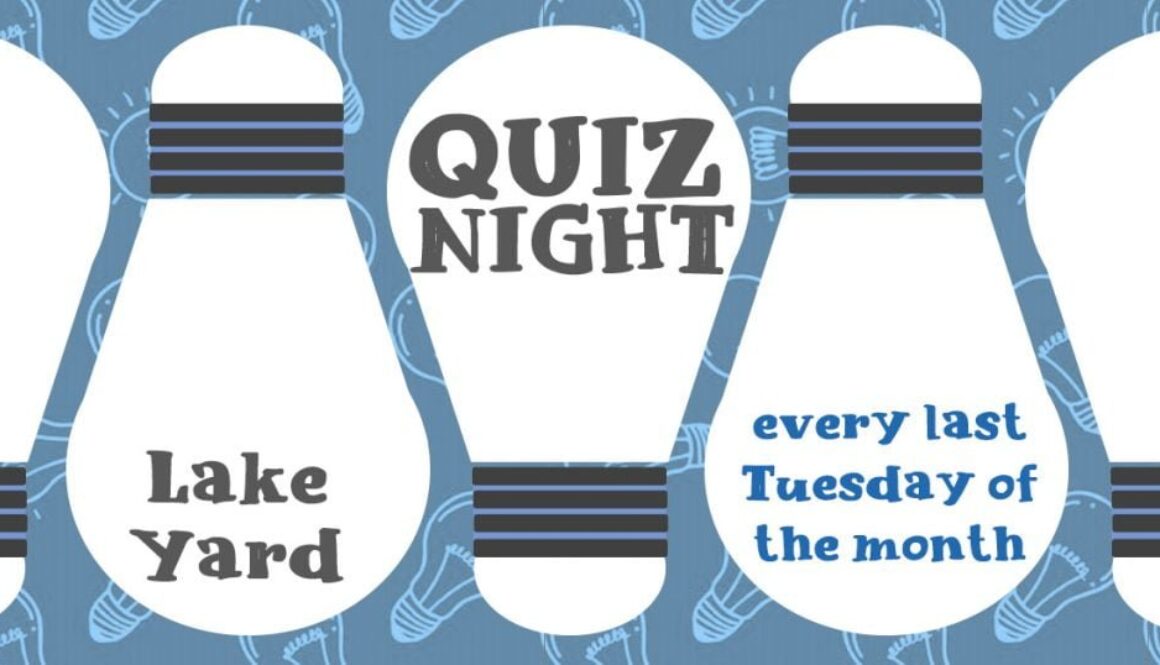 Lake Yard Quiz Night - every last Tuesday of the month